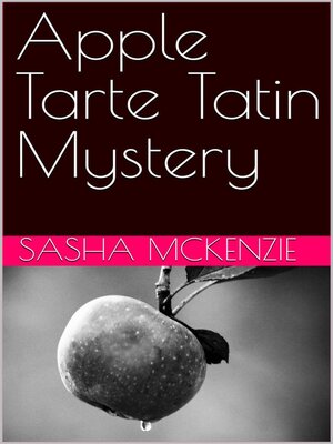 cover image of Apple Tarte Tatin Mystery